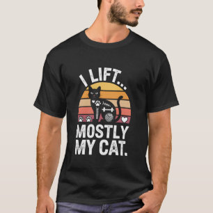 Ich hebe meistens meine Katze Lustige Übung Katzen T-Shirt