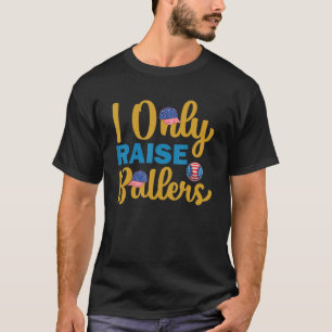 Ich hebe nur Baller T-Shirt