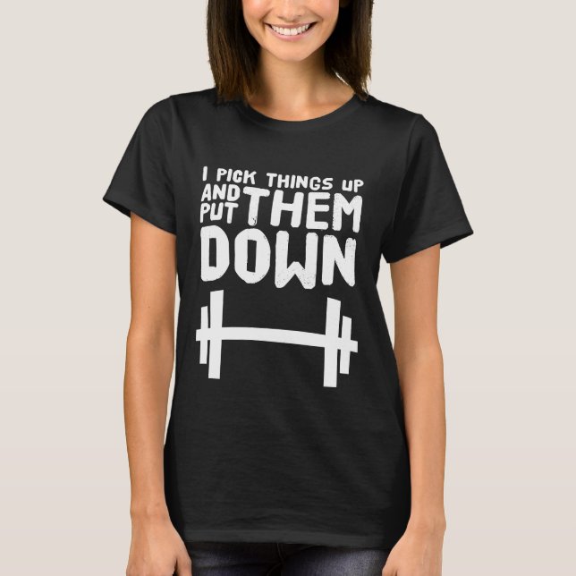 Ich hebe Sachen auf und setze sie unten T-Shirt (Vorderseite)