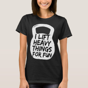 Ich heftige Dinge für ein interessantes Gym-Workou T-Shirt