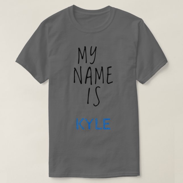 Ich heiße Kyle T-Shirt (Design vorne)
