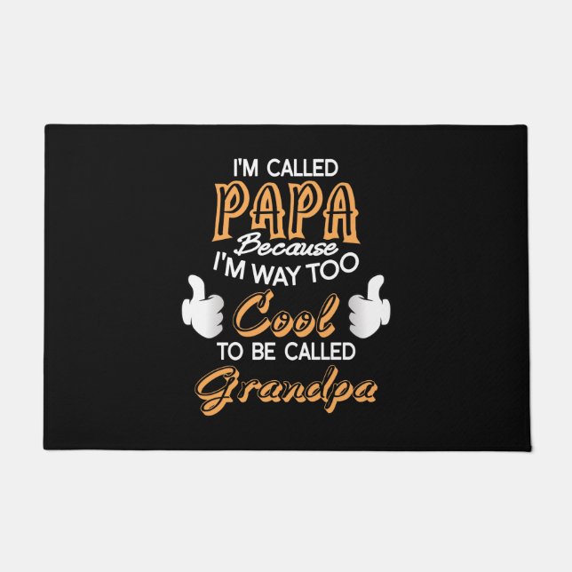 Ich heiße Papa, weil ich viel zu Cool bin Fußmatte (Vorderseite)