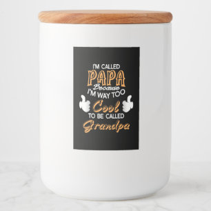 Ich heiße Papa, weil ich viel zu Cool bin Lebensmitteletikett
