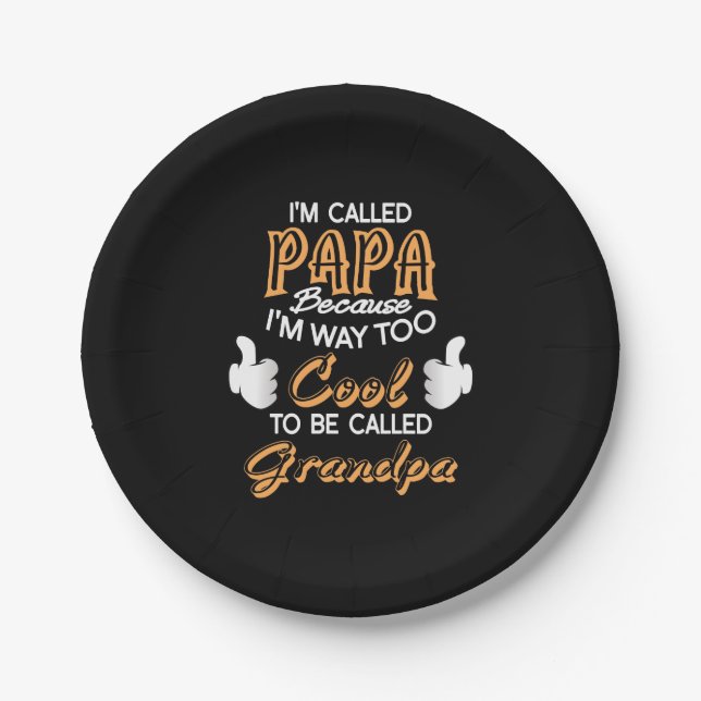Ich heiße Papa, weil ich viel zu Cool bin Pappteller (Vorderseite)