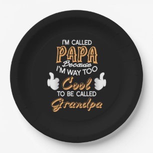 Ich heiße Papa, weil ich viel zu Cool bin Pappteller