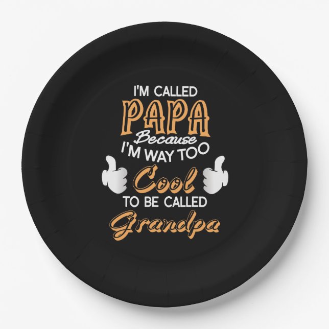Ich heiße Papa, weil ich viel zu Cool bin Pappteller (Vorderseite)