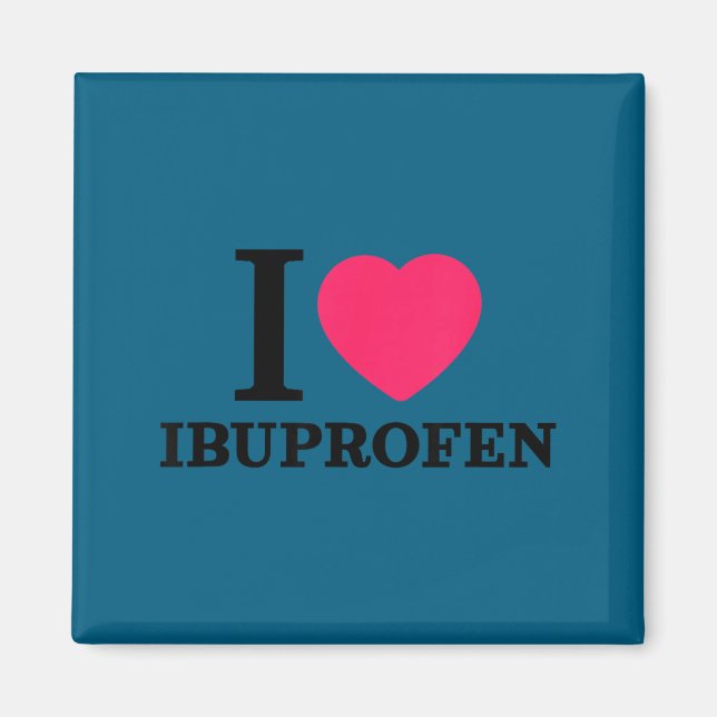 Ich Hemd Ibuprofen Magnet (Vorne)
