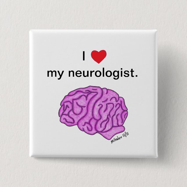 "Ich [Herz] Knopf meines Neurologen" Button (Vorderseite)