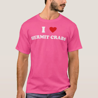 Ich Herz Vater Mama Funny I Liebe Hermit Crab T-Shirt