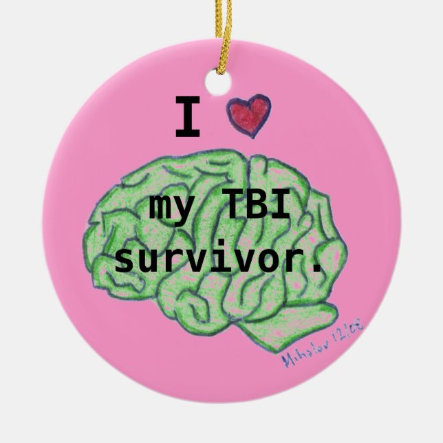 "Ich [Herz] Verzierung meines TBI Überlebenden" Keramik Ornament (Vorne)