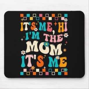 Ich Hi bin die Mama, die Mama Mütter Tag Groovy Mousepad