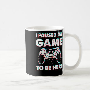Ich hielt mein Spiel an, hier zu sein, Video Gamer Kaffeetasse