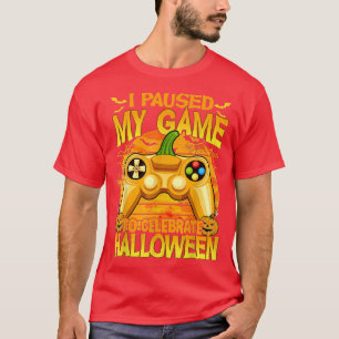 Ich hielt mein Spiel an, um Halloween-Witz zu feie T-Shirt