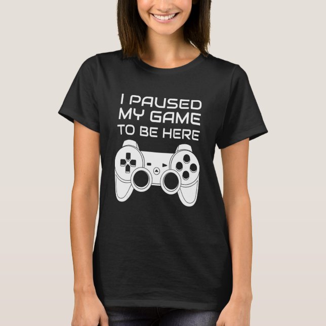 Ich hielt mein Spiel an, um hier Retro-Spieler zu  T-Shirt (Vorderseite)