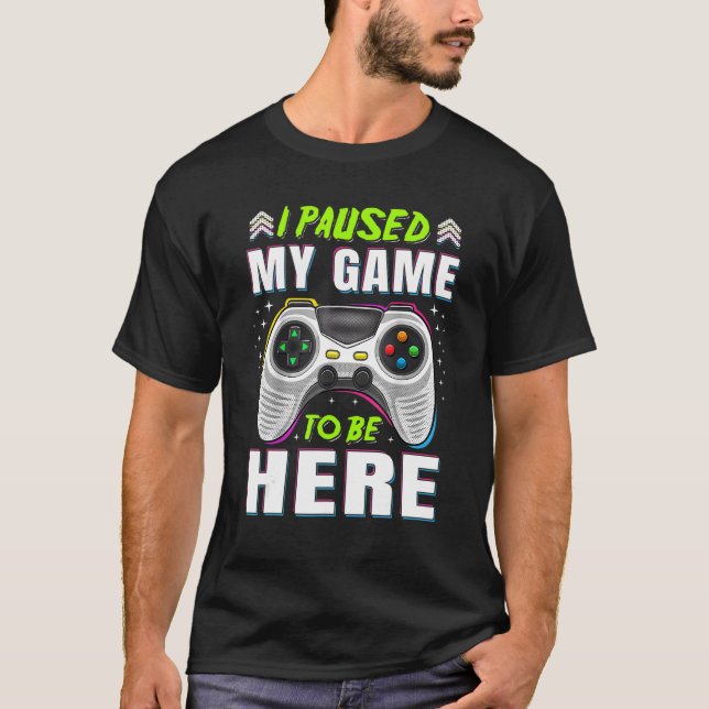 Ich hielt mein Spiel an, um hier Videospiel Retro  T-Shirt (Vorderseite)