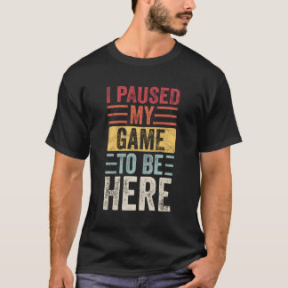 Ich hielt mein Spiel an, um hier Videospieler zu s T-Shirt