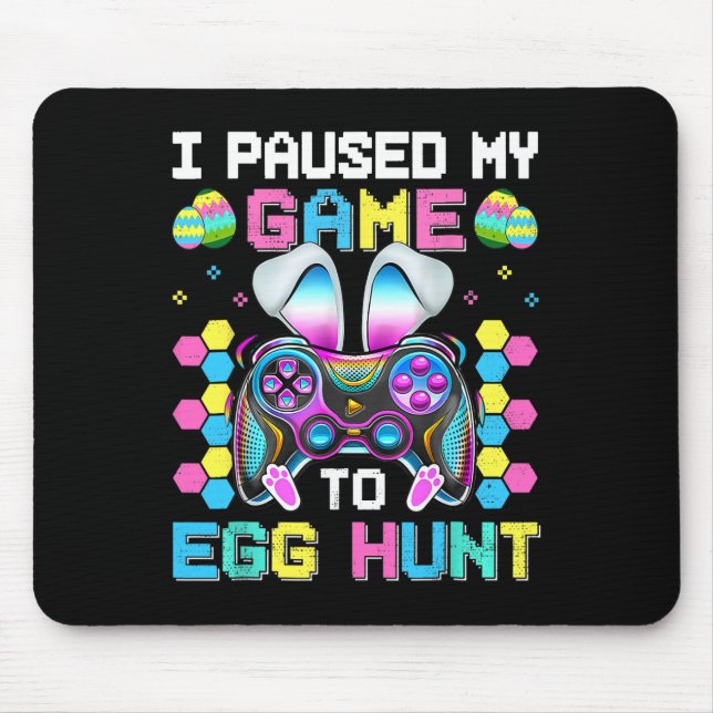 Ich hielt mein Spiel an, um Videospiel-Jagd auf Ei Mousepad (Vorne)
