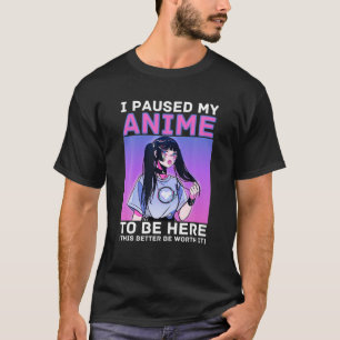 Ich hielt meinen Anime an, hier Otaku Anime Merch  T-Shirt