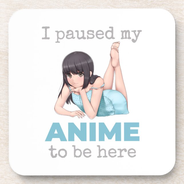 Ich hielt meinen Anime an, hier zu sein Otaku Japa Getränkeuntersetzer (Vorderseite)