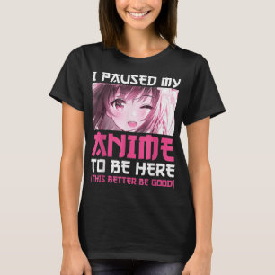 Ich hielt meinen Anime an, um hier Spaß Otaku Anim T-Shirt
