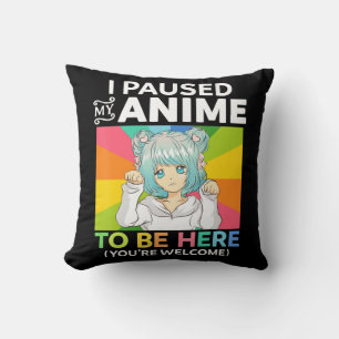 Ich hielt meinen Anime an, um hier zu sein Kawaii  Kissen