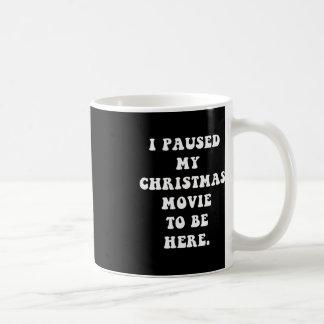 Ich hielt meinen Weihnachtsfilm an, um hier zu sei Kaffeetasse