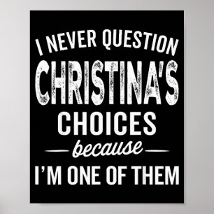 Ich hinterfrage Christinas Entscheidungen nie Chri Poster