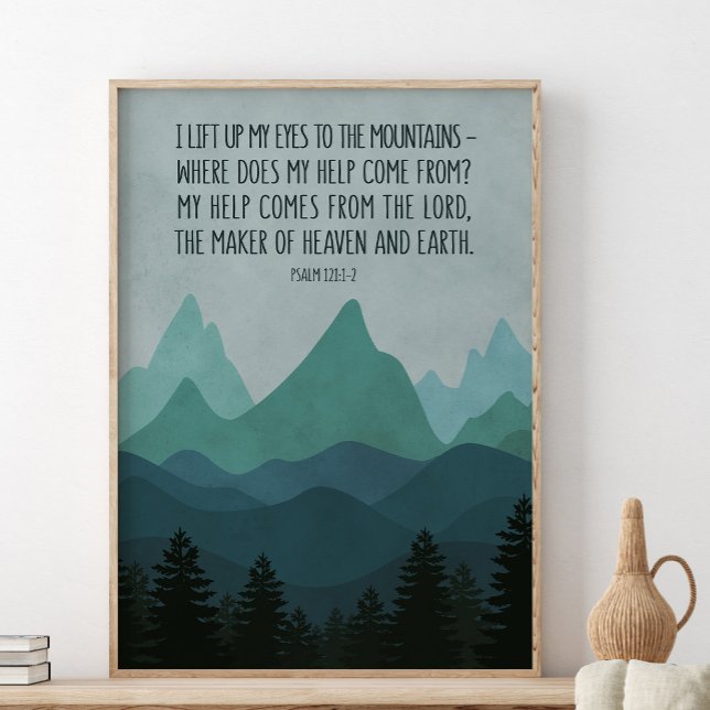 Ich hob die Augen zu den Bergen auf, Psalm 121:1-2 Poster (Von Creator hochgeladen)