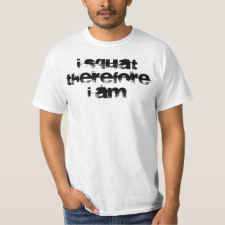 Ich hocke deshalb mich bin T-Shirt