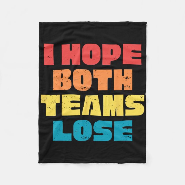 Ich hoffe, beide Teams verlieren das lustige Spric Fleecedecke (Vorderseite)