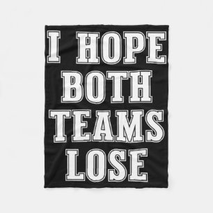 Ich hoffe, beide Teams verlieren den lustigen amer Fleecedecke