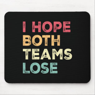 Ich hoffe, beide Teams verlieren den lustigen amer Mousepad