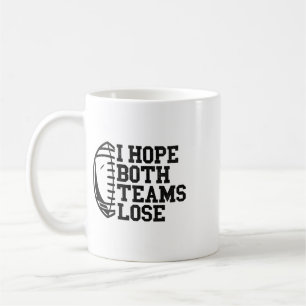 Ich hoffe, beide Teams verlieren Frauen Männer Kaffeetasse