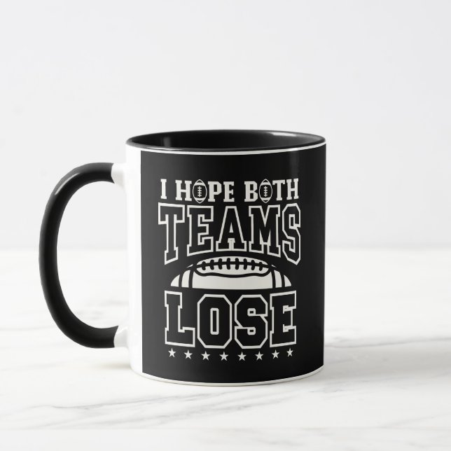 Ich hoffe, beide Teams verlieren Lustig Sarkastisc Tasse (Links)