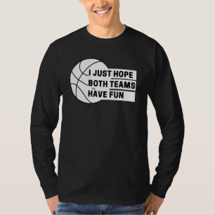 Ich hoffe, dass beide Teams über F T-Shirt