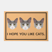 Ich hoffe, du magst Katzen