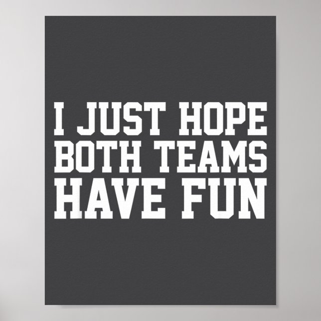 Ich hoffe einfach, beide Teams haben ein bisschen  Poster (Vorne)