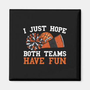 Ich hoffe einfach, dass beide Teams Spaß am Basket Magnet