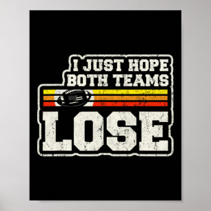 Ich hoffe nur, dass beide Teams Frauen oder Männer Poster