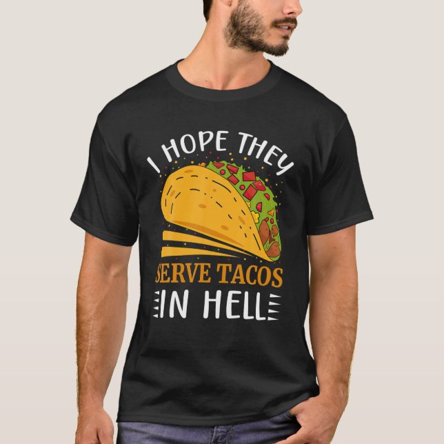 Ich hoffe, sie servieren Tacos in Hell Halloween T T-Shirt (Vorderseite)