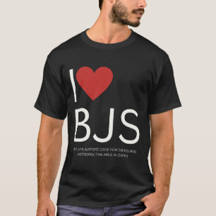 Ich höre BJS den IATA-Flughafencode für Peking T-Shirt