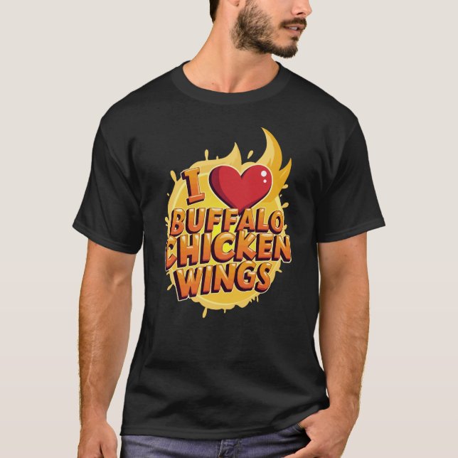 Ich höre Buffalo Chicken Wings T-Shirt (Vorderseite)