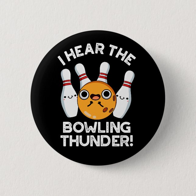 Ich höre den Bowling Thunder Sports Pun Dark BG Button (Vorderseite)