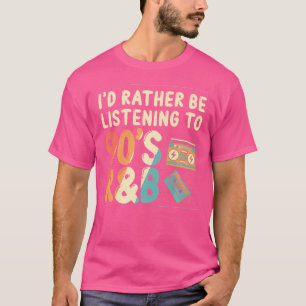 Ich höre eher auf 90er RB Music Lover T-Shirt
