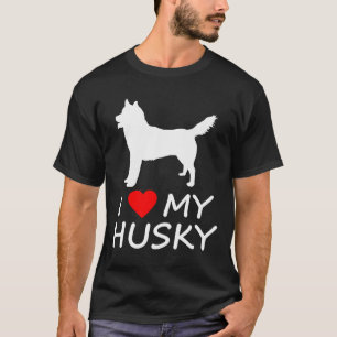 Ich höre Liebe mein Husky T-Shirt