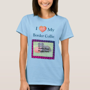Ich höre Liebe, meine Grenzkollie Ihr Foto T-Shirt