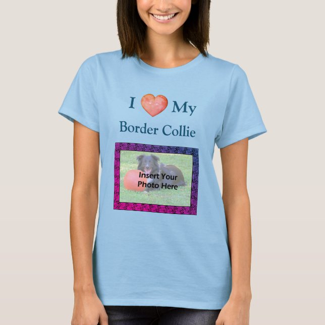 Ich höre Liebe, meine Grenzkollie Ihr Foto T-Shirt (Vorderseite)