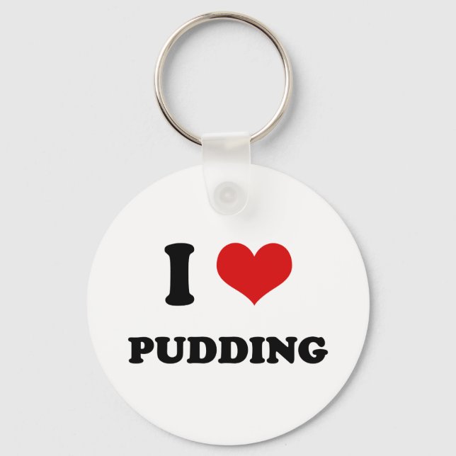 Ich höre Liebe Pudding Schlüsselanhänger (Vorderseite)