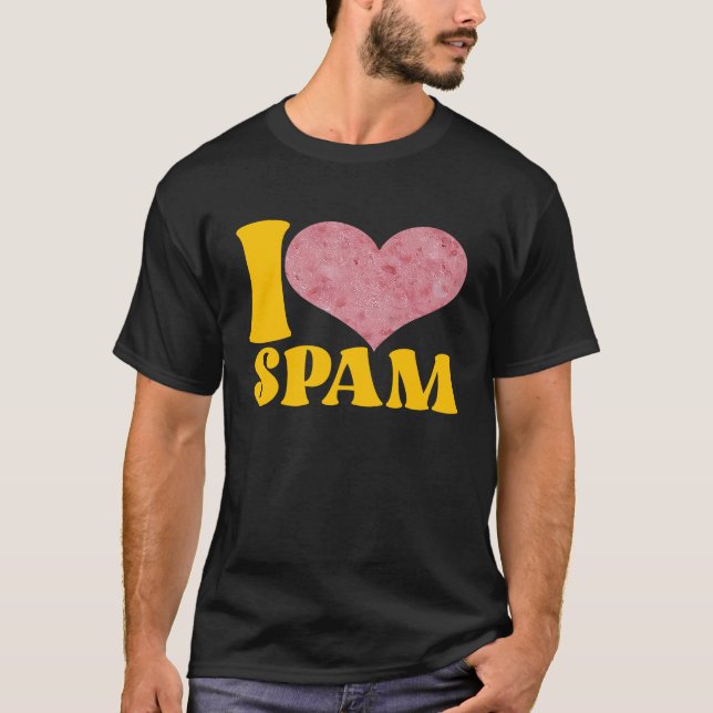Ich höre Liebe Spam Dosen gekochte Schweinefleisch T-Shirt (Vorderseite)