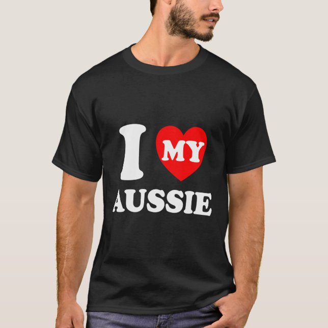 Ich höre meine Aussie I Liebe My Aussie T-Shirt (Vorderseite)